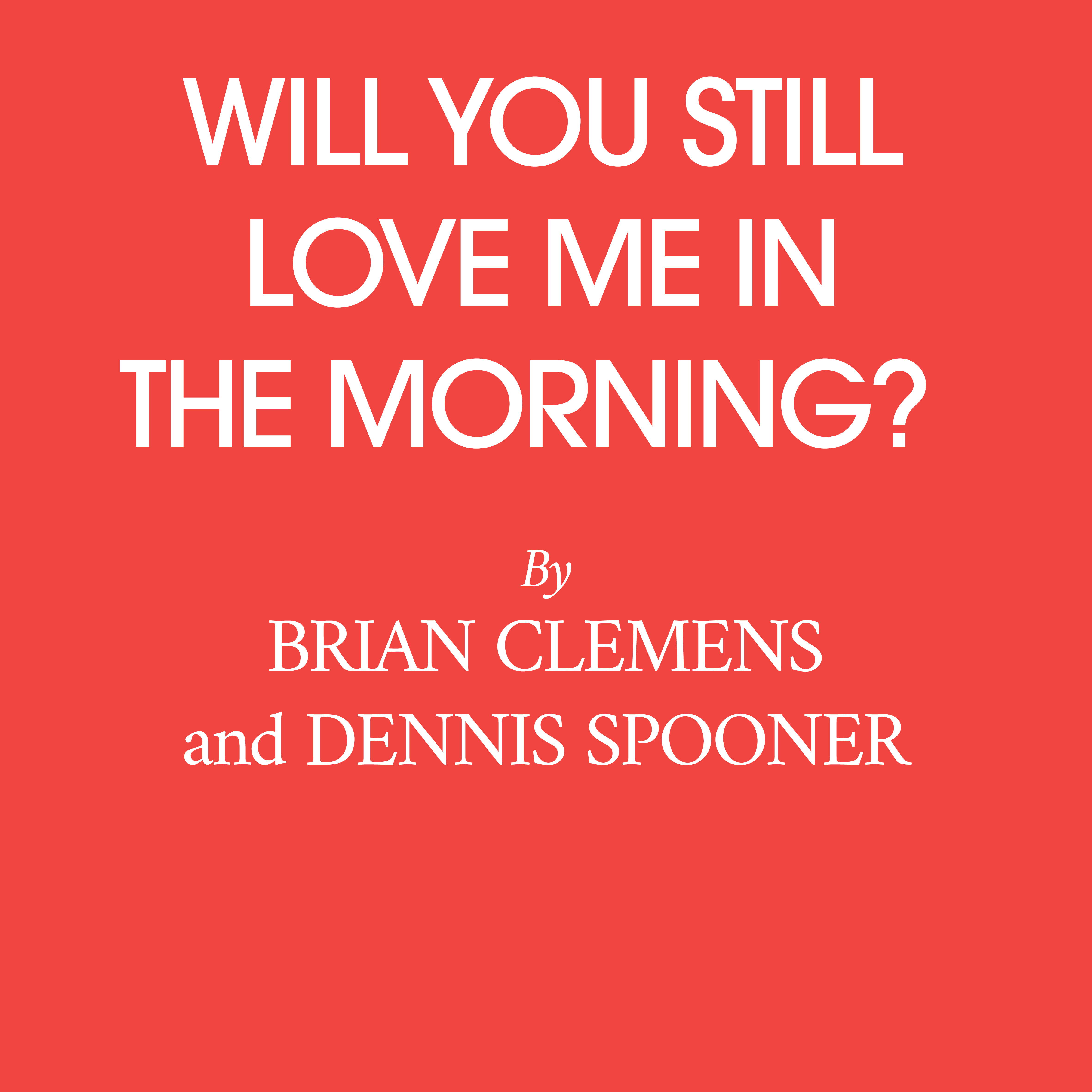 Will You Still Love Me in the Morning?